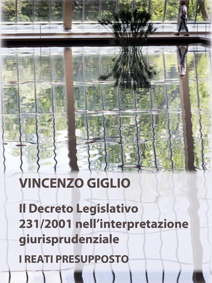 Il Decreto Legislativo 231/2001 nell'interpretazione giurisprudenziale. I reati presupposto - Vincenzo Giglio - copertina