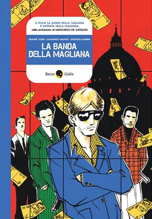 La banda della Magliana - Simone Tordi,Leonardo Valenti,Stefano Landini - copertina