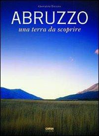 Abruzzo. Una terra da scoprire - Giovanni Tavano - copertina