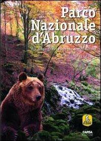Parco nazionale d'Abruzzo. Alla scoperta del parco più antico d'Italia - copertina