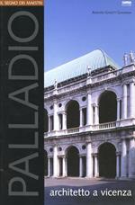 Palladio architetto a Vicenza