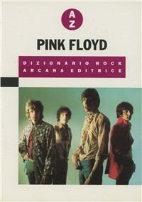 Pink Floyd. Dizionario rock - Luca Ferrari - copertina