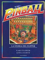 Pinball. La storia dei flipper