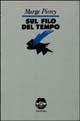 Libro Sul filo del tempo Marge Piercy