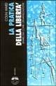 Libro La pratica della libertà. Anarchia come organizzazione Colin Ward