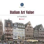 Italian art value in Frankfurt. Ediz. illustrata