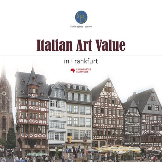 Italian art value in Frankfurt. Ediz. illustrata - copertina