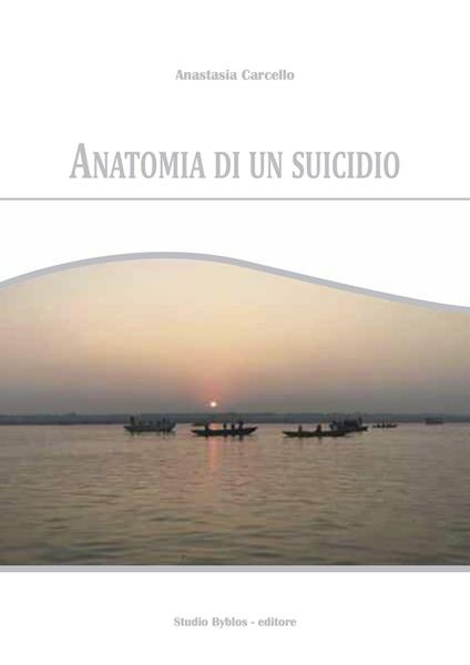 Anatomia di un suicidio - Anastasia Carcello - copertina