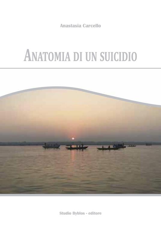 Anatomia di un suicidio - Anastasia Carcello - copertina
