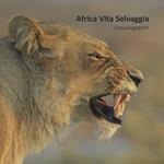 Africa vita selvaggia. Ediz. italiana e inglese