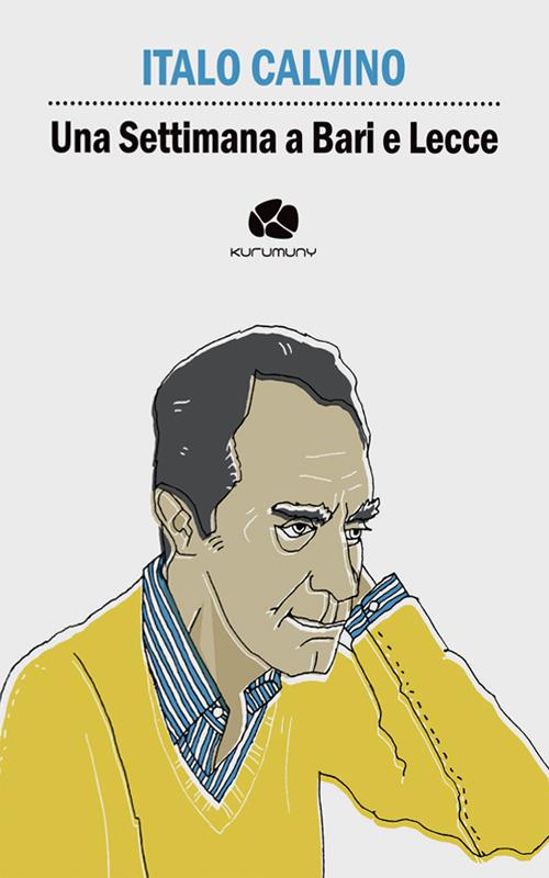 Una settimana a Bari e Lecce - Italo Calvino - copertina