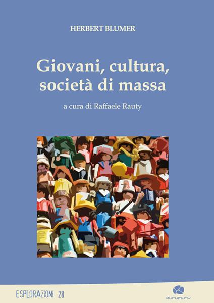 Giovani, cultura, società di massa - Herbert Blumer - copertina