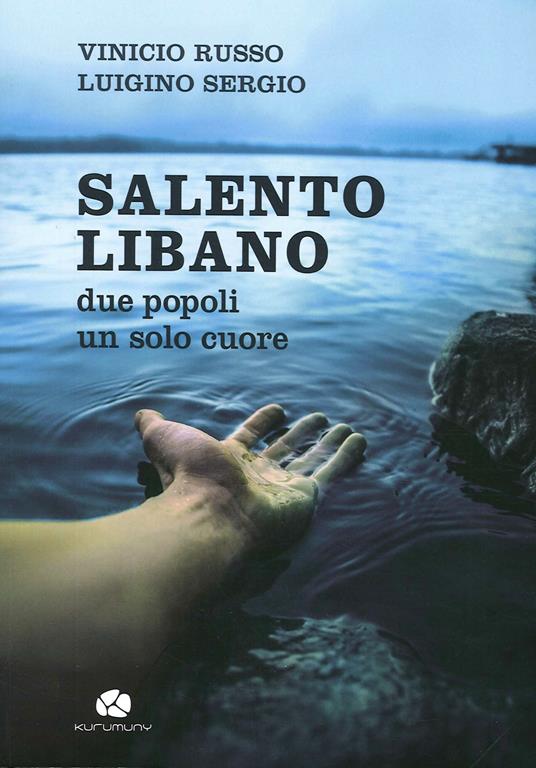 Salento Libano. Due popoli un solo cuore - Vinicio Russo,Sergio Luigino - copertina