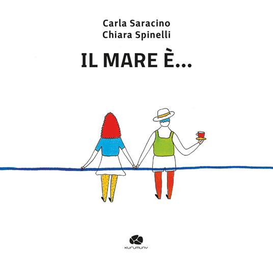 Il mare è.... Ediz. a colori - Carla Saracino - copertina
