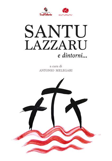 Santu Lazzaru e dintorni... Un viaggio tra canti e riti della Settimana Santa nel Salento dalla rassegna di Cutrofiano. Con CD-Audio - copertina