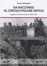 Da Racconigi al Circolo Polare Artico. Rapporti tra Italia e Russia (1909-1919)