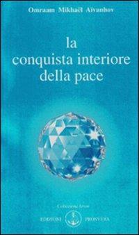 La conquista interiore della pace - Omraam Mikhaël Aïvanhov - copertina