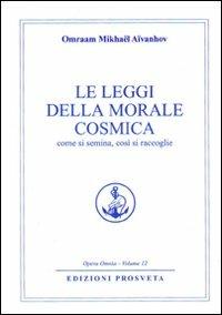 La legge della morale cosmica - Omraam Mikhaël Aïvanhov - copertina
