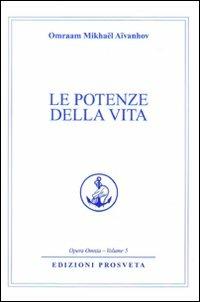 Le potenze della vita - Omraam Mikhaël Aïvanhov - copertina