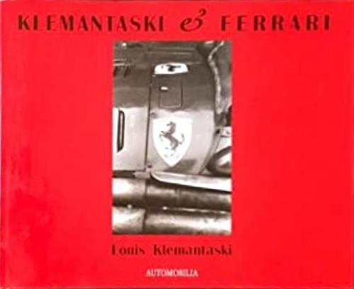 Klemantaski & Ferrari. Ediz. numerata - Louis Klemantaski - copertina