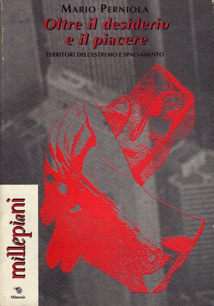 Oltre il desiderio e il piacere - Mario Perniola - copertina