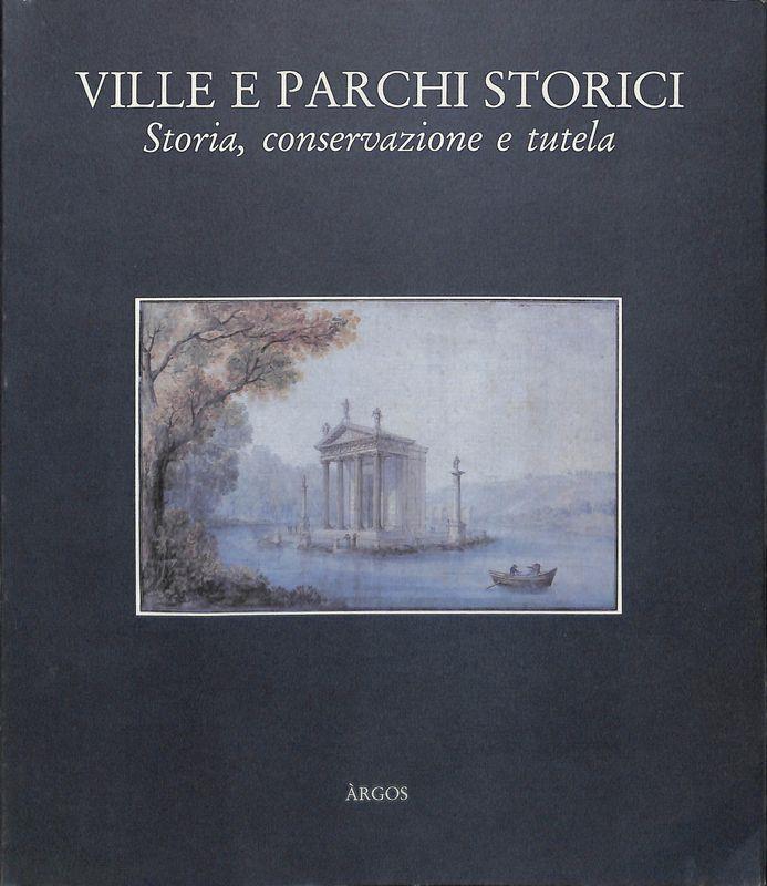 Ville e parchi storici. Storia, conservazione e tutela