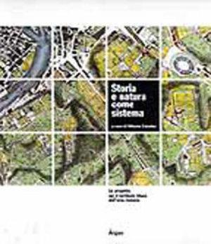 Libro Storia e natura come sistema. Un progetto per il territorio libero dell'area romana 