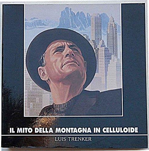 Il mito della montagna in celluloide: Luis Trenker