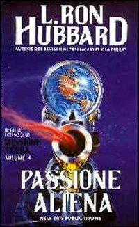 Missione terra. Vol. 4: Passione aliena - L. Ron Hubbard - copertina