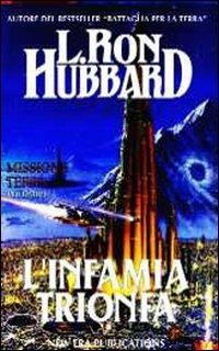 Missione terra. Vol. 9: L'Infamia trionfa - L. Ron Hubbard - copertina