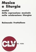 Musica e liturgia. Analisi della espressione musicale nella celebrazione liturgica