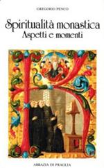 Spiritualità monastica. Aspetti e momenti