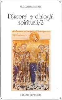 Discorsi e dialoghi spirituali. Vol. 2 - Macario (san) - copertina