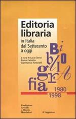 Editoria libraria in Italia dal Settecento a oggi. Bibliografia 1980-1998