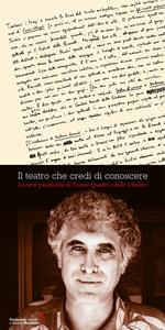 Il teatro che credi di conoscere. Le carte patafisiche di Franco Quadri e della Ubulibri