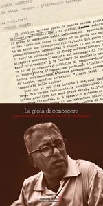 La gioia di conoscere. I pareri editoriali di Franco Fortini per Mondadori