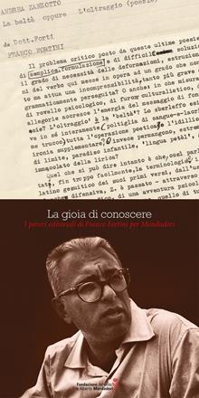 La gioia di conoscere. I pareri editoriali di Franco Fortini per Mondadori