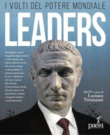 Leaders. Immagini, storie, biografie