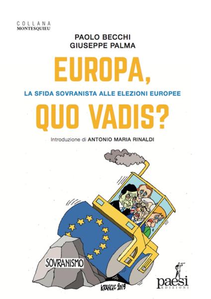 Europa, quo vadis? La sfida sovranista alle elezioni europee - Paolo Becchi,Giuseppe Palma - copertina