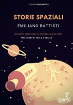 Storie spaziali. Successi e insuccessi dei pionieri dell'universo