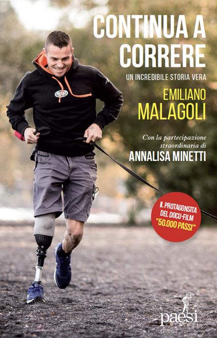 Continua a correre. Un'incredibile storia vera - Emiliano Malagoli - copertina