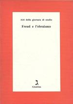 Freud e l'ebraismo. Atti della Giornata di studio