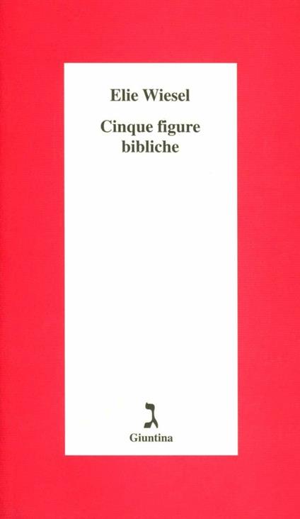 Cinque figure bibliche - Elie Wiesel - copertina