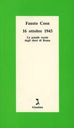 16 ottobre 1943. La grande razzia degli ebrei di Roma