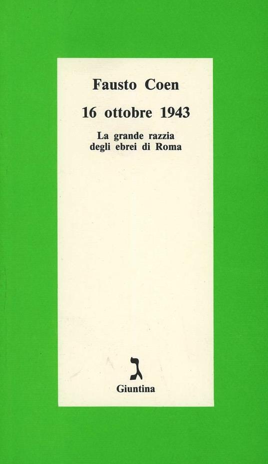 16 ottobre 1943. La grande razzia degli ebrei di Roma - Fausto Coen - copertina