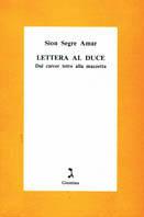 Lettera al duce. Dal carcer tetro alla mazzetta - Sion Segre Amar - copertina