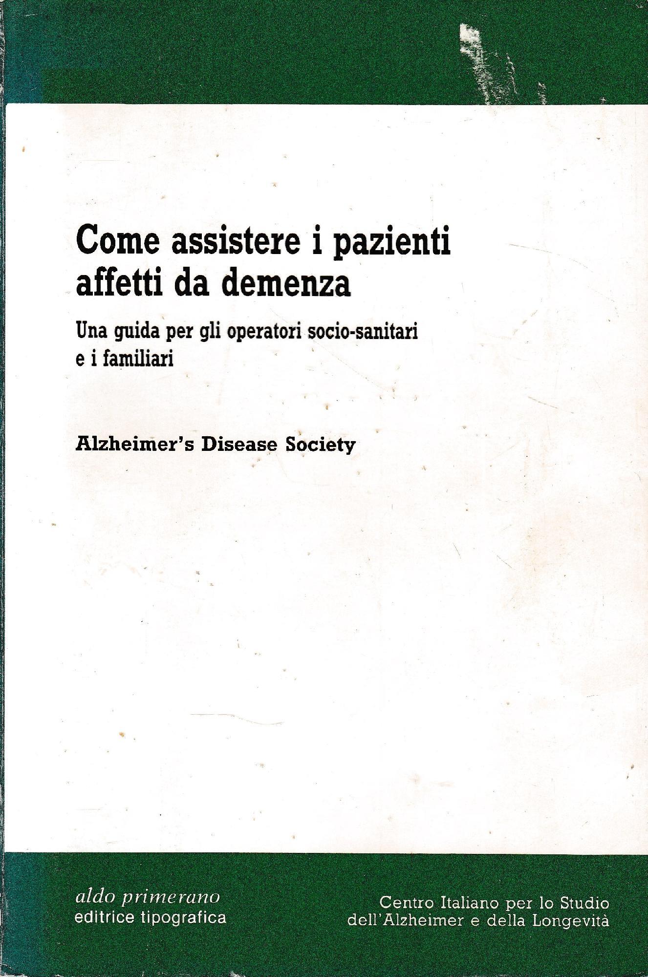 Come assistere i pazienti affetti da demenza. Una guida per gli operatori socio-sanitari e i familiari