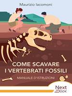 Come scavare i vertebrati fossili