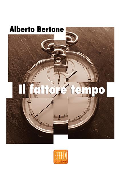 Il fattore tempo - Alberto Bertone - copertina