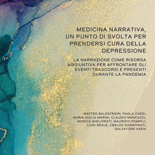 Medicina narrativa, un punto di svolta per prendersi cura della depressione. La narrazione come risorsa aggiuntiva per affrontare gli eventi trascorsi e presenti durante la pandemia - copertina
